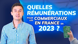 Quelles rémunérations pour les commerciaux en France en 2023  Partie 2 [upl. by Kester]