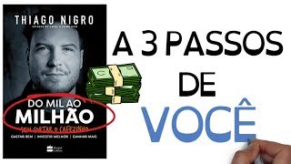 Livro DO MIL AO MILHÃO  Thiago Nigro  SejaUmaPessoaMelhor [upl. by Tamiko950]