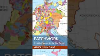 Patchwork A Political System for the 21st Century  Chapter 1  Mencius Moldbug Curtis Yarvin [upl. by Vories610]