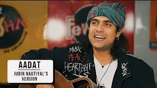 AADAT ❤️  Jubin Nautiyals Version   Jubin Nautiyal New Song  DONT MISS 😌 [upl. by Mikihisa]