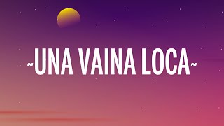 Fuego  Una Vaina Loca LetraLyrics [upl. by Redleh]