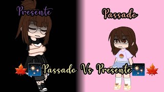 🍁✨Passado Vs Presente✨🍁 Meme GC  •°Criadora°•  Srta Miumi [upl. by Vickie]