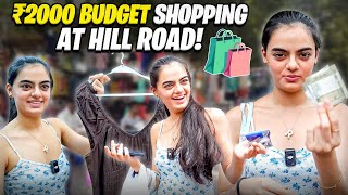 ₹2000 Budget Shopping at Hill Road – Affordable Yet Stylish RuhaanikaDhawannOfficial [upl. by Icrad]