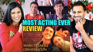 MOST ACTING EVER  Main Prem Ki Diwani Hoon REACTION  Kanan Gill  Pretentious Movie Reviews [upl. by Onailimixam282]