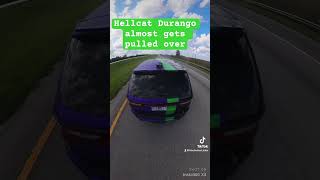 HELLCAT DURANGO ALMOST GETS PULLED OVER durangohellcat automobile hellcat cartok [upl. by Uhsoj]