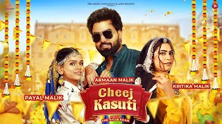 Cheej Kasuti  Armaan Malik  Kritika Malik amp Payal Malik  New Haryanvi Songs Haryanavi 2024 [upl. by Oiralednac501]