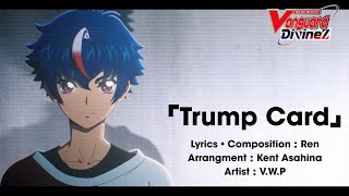 CARDFIGHT VANGUARD Divinez Opening Theme 「Trump Card」 [upl. by Nosak]