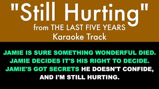 quotStill Hurtingquot from The Last Five Years  Karaoke Track with Lyrics on Screen [upl. by Jillane828]