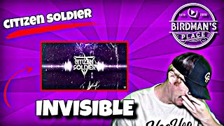 CITIZEN SOLDIER quotINVISIBLEquot REACTION VIDEO  SINGER REACTS [upl. by Pulcheria586]