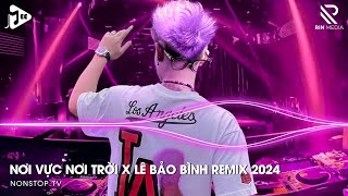 Nơi Vực Nơi Trời Remix TikTok x Lê Bảo Bình  Khi Tương Lai Mơ Hồ Đầy Ô Trống Remix Hot Trend TikTok [upl. by Ocisnarf]