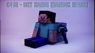 C418  Dry Hands Hanook Remix [upl. by Erickson571]