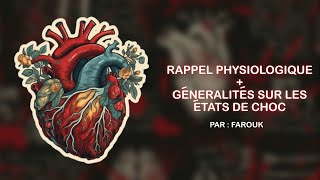 RAPPEL PHYSIOLOGIQUE  GENERALITES SUR LES ETATS DE CHOC  PAR  FAORUK [upl. by Homovec]