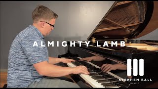 Almighty Lamb  Stephen Ball [upl. by Ahseile]