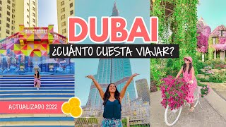 ¿Cuánto cuesta viajar a Dubai en 2022 [upl. by Louls]