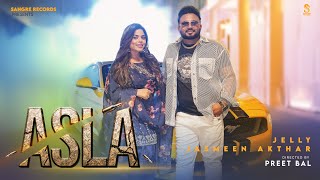 Asla Official Video  Jelly  Jasmeen Akhtar  New Punjabi Songs 2024  Latest Punjabi Songs 2024 [upl. by Harl148]