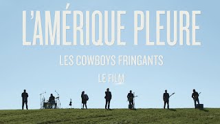 LAmérique pleure  Le film  Les Cowboys Fringants [upl. by Eynaffit721]