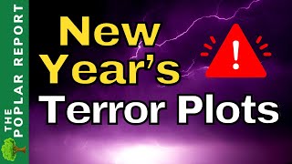 WARNING Multiple TERROR Plots Identified For NEW YEARS EVE [upl. by Dewitt]