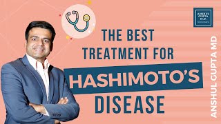 The best treatment for Hashimotos disease [upl. by Caron664]