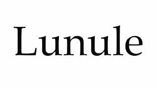 How to Pronounce Lunule [upl. by Siurad]