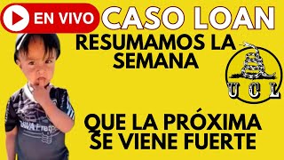 💥UNA SEMANA REPLETA DE DECLARACIONES Y FALSOS TESTIMONIOS loan yloan [upl. by Selina]