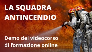 LA SQUADRA ANTINCENDIO  Demo del videocorso per la formazione [upl. by Ahsenev]