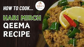 Hari Mirch Qeema Recipe  Quick and Easy Qeema Hari Mirch Recipe Easy Lunch Recipe Aghas Kitchen [upl. by Corbett]