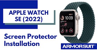 Apple Watch SE 2022 Screen Protector Installation Instructions Video by ArmorSuit [upl. by Giarc314]