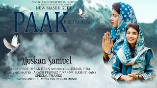 New Worship Song quotPaak Rooh Da Masa quot by Muskan Samuel [upl. by Alamap]