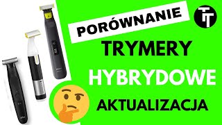 Hybrydowe trymery do zarostu  Porównanie UPDATE 2022 [upl. by Aleehs]