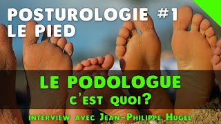 👣 La Posturologie 13  Le podologue posturologue cest quoi  JeanPhilippe Hugel [upl. by Anilas]