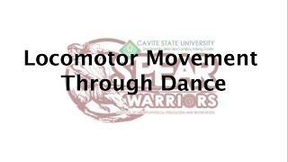 LOCOMOTOR MOVEMENT THROUGH DANCE [upl. by Ivett]