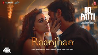 Do Patti Raanjhan Song Kriti Sanon Shaheer Sheikh  Parampara Tandon  SachetParamparaKausar M [upl. by Hummel]