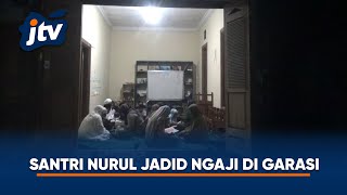 PULUHAN SANTRI NURUL JADID NUMPANG NGAJI DI GARASI [upl. by Sherborn]