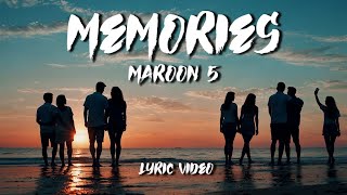 Maroon 5  Memories Lyrics [upl. by Nodnal825]