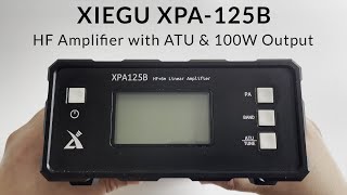 XIEGU XPA125B HF Amplifier with ATU HF6m 100W Output [upl. by Alverta]