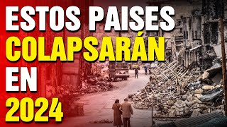 12 PAÍSES que podrían QUEBRAR en 2024 PRUEBAS [upl. by Eberhart217]