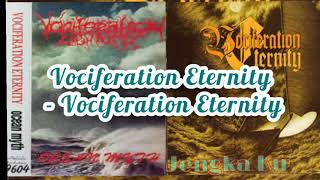 Vociferation Eternity  Vociferation Eternity [upl. by Narih328]