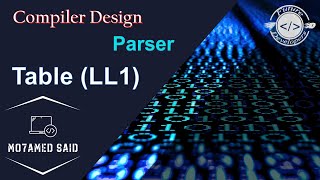 Compiler Desgin  Parser 3  Table LL1 [upl. by Boycey]