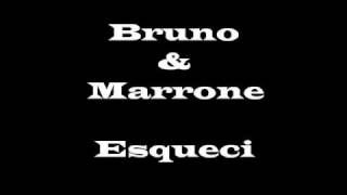 Bruno e marrone Esqueci [upl. by Dahsraf]