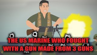 The US Marine who fought with a GUN made from 3 GUNS [upl. by Porte450]