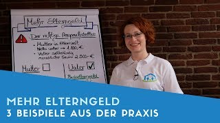 ▶ Mehr Elterngeld erhalten 3 Beispiele aus der Praxis vor Elterngeldreform [upl. by Ephram]