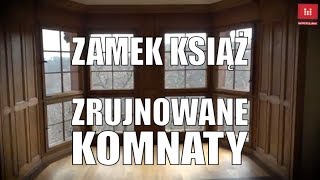 Wałbrzych ZRUJNOWANE KOMNATY Zamku Książ Niesamowita historia dolnośląskiego zamku WIDEO VIDEO [upl. by Soma]