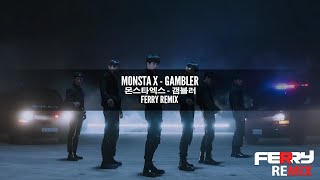 MONSTA X  GAMBLER Ferry Remix [upl. by Aggy]