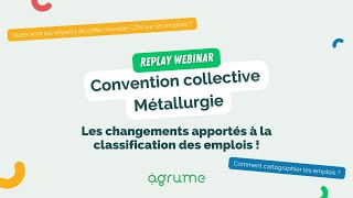 REPLAY WEBINAR CCN Métallurgie  les changements apportés à la classification des emplois [upl. by Conte]