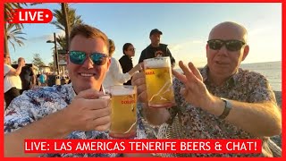 🔴LIVE Tenerife Beers in Las Americas with Mick Garvey Sunset Beachfront Bars ☀️🍺 [upl. by Leonie]