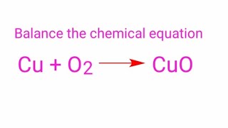 CuO2CuO balance the chemical equation cuo2cuo copper and oxygen reacts to form cupric oxide [upl. by Gusta]