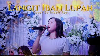 LANGIT IBAN LUPAH COVER BY INDAH RAY [upl. by Einahets833]