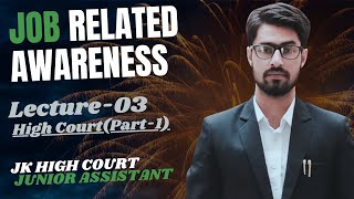 Lec03 Job Related Awareness High Court Part01 JampK High Court Junior Assistant Adv Shoket Mir [upl. by Arza]