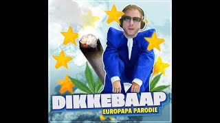 DIKKE BAAP  EUROPAPA  PARODIE  JOOST KLEIN [upl. by Terrence]