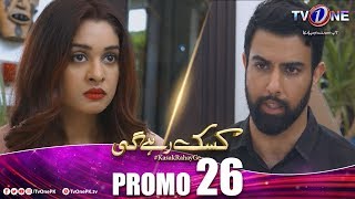 Kasak Rahay Ge  Episode 26 Promo  TV One Dramas [upl. by Naima721]